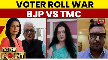 To The Point Debate | Special Report: BJP, TMC Spar Over Voter Roll Revision