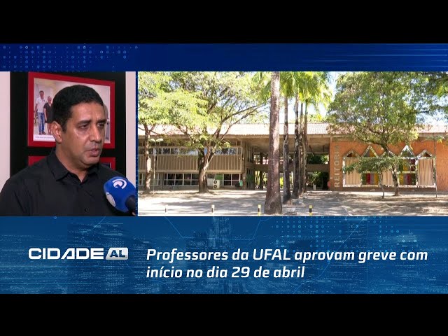 Paralisação Nacional: Professores da UFAL aprovam greve com início no dia 29 de abril