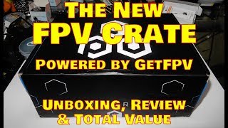 The New FPV Crate Subscription Box Powered by GetFPV