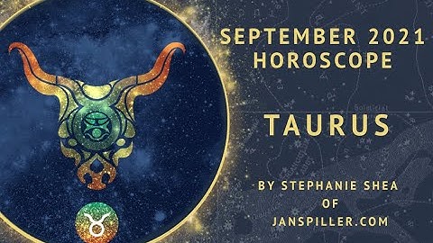 Taurus September 2021 Horoscope