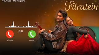 Fitratein Ringtone 💕 Arijit Singh | Sanam Johar | Kanikka Kapur | Ronak Phukan