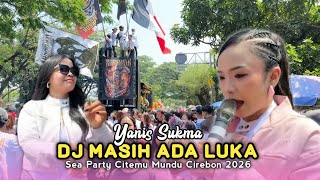 DJ STILL HAS A WOUND • YANIS SUKMA • Andi Putra 3 • Sea Party Citemu Mundu Cirebon 2026