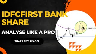 IDFCFIRST BANK Share Analysis | ThatLadyTrader