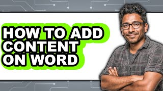 How to Add Content on Word - Full Guide