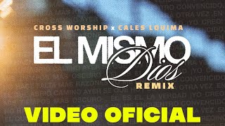 EL Mismo Dios REMIX (Official Lyric Video)  - Cross Worship &amp; Cales Louima