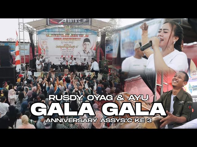 GALA GALA MEDLEY || RUSDY OYAG W/ AYU - ANNIVERSARY ASSYS'C KE 3 (LIVE CIPATAT) class=