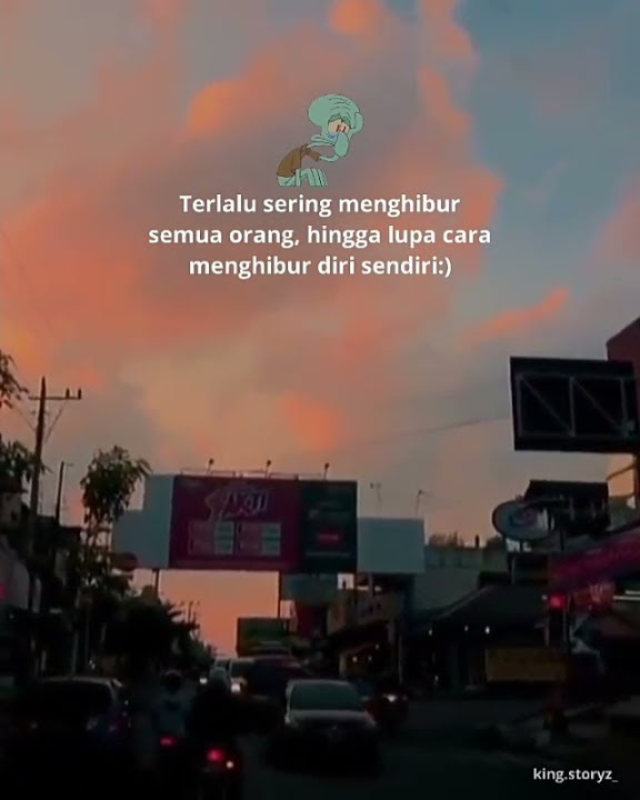 Story wa || terlalu sering menghibur semua orang, hingga lupa cara menghibur diri sendiri