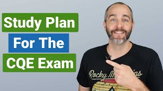 How to Create A Study Plan for the CQE Exam