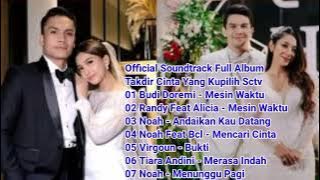 Full Album Lagu Ost. Takdir Cinta Yang Kupilih Sctv #menunggupagi #mesinwaktu #mesinwaktubudidoremi