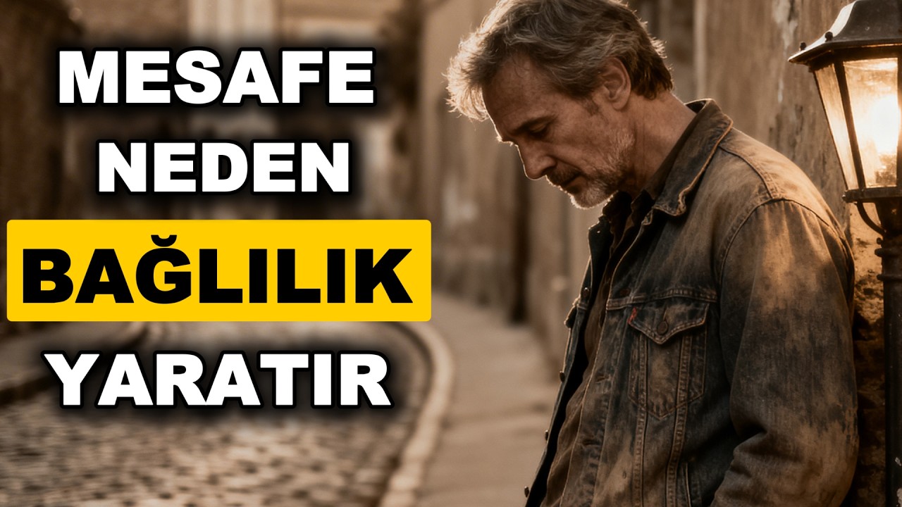 Siz UZAKLAŞTIKÇA, O Neden Daha Çok BAĞLANIR? – Stoacı Gerçekler