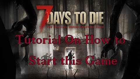 7 Days to Die TUTORIAL BASIC QUESTS