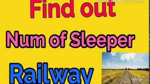 How to find Out Num of Sleeper || Railway Engineering ||