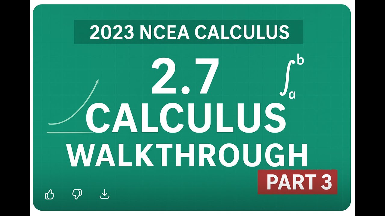 Part 3: NCEA 2.7 Calculus 2023 Mock Exam