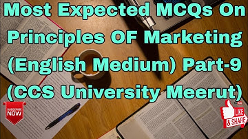 Most Expected MCQs On Principles OF Marketing (English Medium) Part-9 (CCS University Meerut)