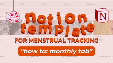 Notion Template for Menstrual Tracking: How to Use the Monthly Tab