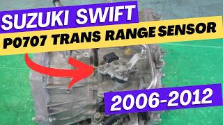 Suzuki swift p0707 transmission range sensor fault