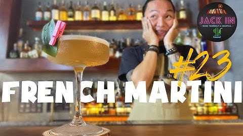 23 OF 365 | FRENCH MARTINI - Martini của Pháp? | 365 ngày pha chế cùng Jack | Cocktail Tại Nhà |