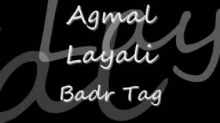 Agmal Layali - Badr Tag