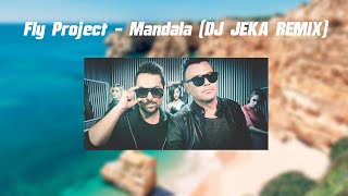 Fly Project - Mandala (DJ JEKA REMIX)