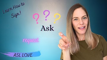 How to Sign - ASK - QUESTION - Sign Language - ASL