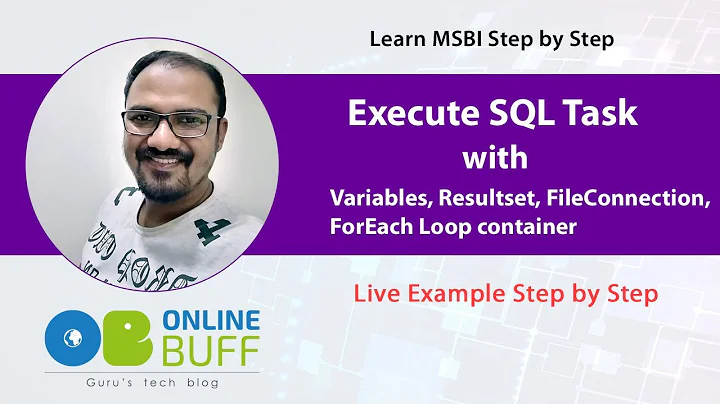 SSIS Execute SQL Task with Variables, Resultset, FileConnection, ForeachLoop [Live Example]