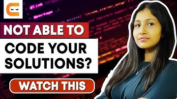 Not Able To Code Your Solutions? Watch This | How To Code Your Solutions | Coding Tip |Coding Ninjas