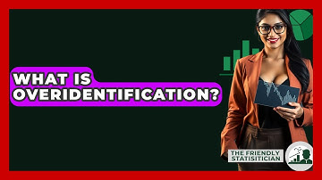 What Is Overidentification? - The Friendly Statistician