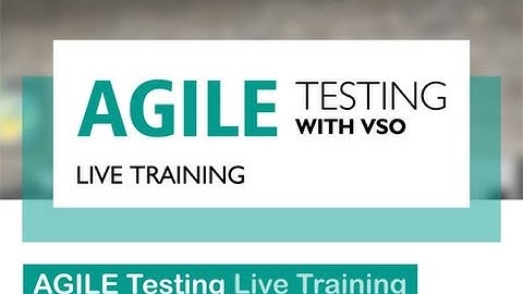 Agile Testing with VSO Orientation Session