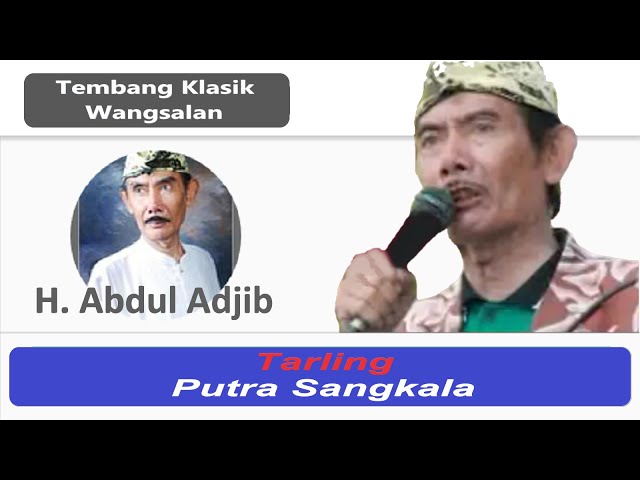 Tembang Klasik Wangsalan H  Abdul Adjib Tarling Putra Sangkala class=
