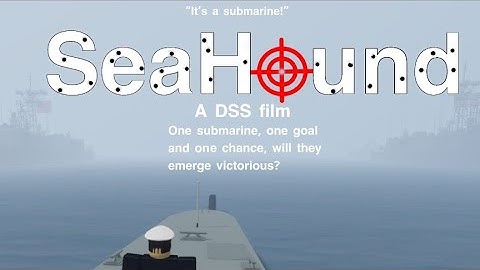 Operation: SeaHound - A DSS III Movie
