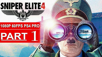 SNIPER ELITE 4 Gameplay Walkthrough Part 1 [1080p HD 60FPS PS4 PRO] - No Commentary
