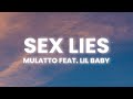 Mulatto - Sex Lies (Lyrics) ft. Lil Baby