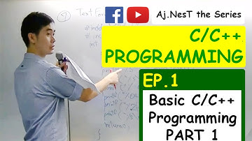 Computer Programming (C & C++ Languages) Ep.1 Basic Programming PART 1 (พื้นฐานการเขียนโปรแกรม)
