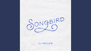 Video thumbnail of "JJ Heller - Songbird"