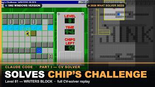 Claude Code solves Chip's Challenge, Level 81 — WRITERS BLOCK (Part I: CV solver)