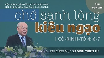 Chớ sanh lòng kiêu ngạo|Mục sư Đinh Thiên Tứ #thongdiepcodoc #congbophucam @congbophucam #kieungao