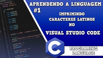 Linguagem C   Imprimindo caracteres latinos no VS Code