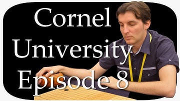 Cornel University Ep 8 - 9 Kyu Go / Wei Qi / Baduk Lesson