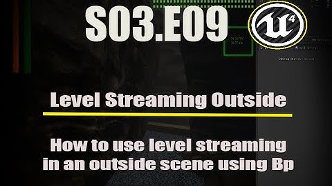 Ue4 tutorials - Deathscyp Factory - S03E09 Level Streaming In a Outside scene