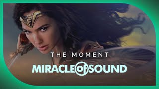 Miniatura de vídeo de "The Moment by Miracle Of Sound ft Karliene (Epic Rock) (Wonder Woman)"