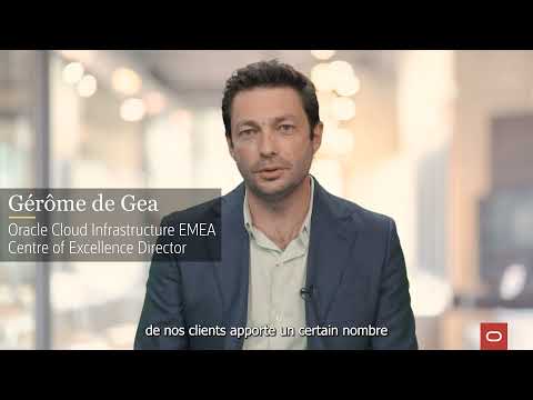 Episode 3 - Oracle Cloud Region France - Fast Connect - Gérôme de Gea - EMEA OCI Director