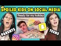 10 Spoiled Kids Of Social Media w/ Teens & Their Parents | The 10s