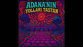 Anadolu Anonim Rock - Adananın Yolları Taştan | Turkish Psychedelic Anatolian Rock