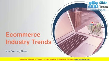 Ecommerce Industry Trends Powerpoint Presentation Slides