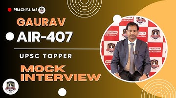 Gaurav UPSC Topper | UPSC Mock Interview | AIR-407- Pragnya IAS @pragnyaias #ias #upsc