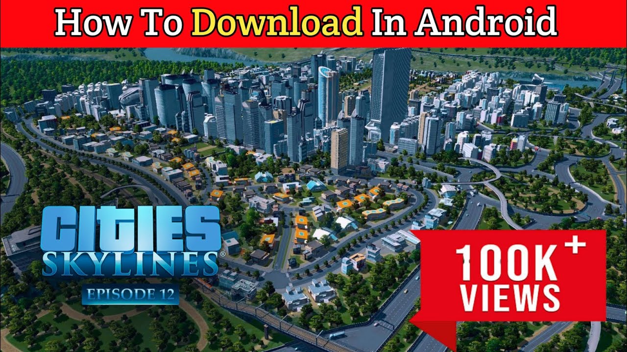 How To Download Cities Skylines In Android phone 100 Real