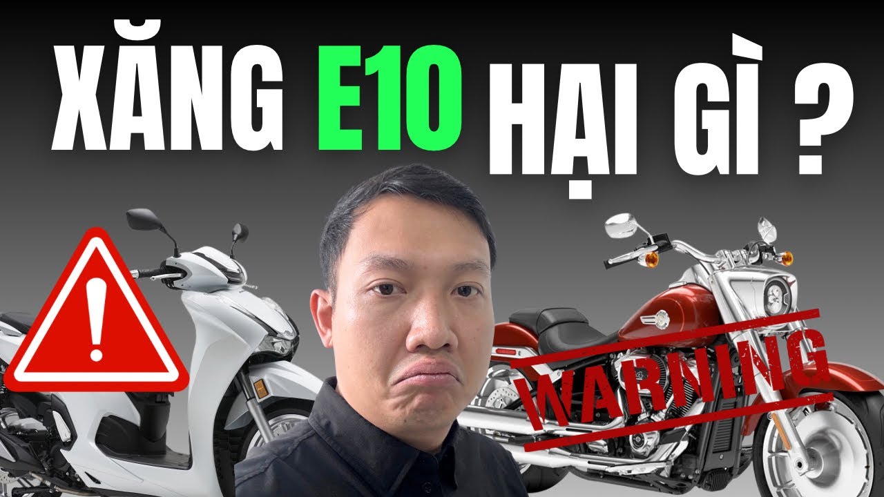 TIẾT LỘ ĐỘC QUYỀN : Xăng E10 RON 95 Thực Sự ẢNH HƯỞNG Thế Nào Đến Xe Máy và Xe Moto Harley-Davidson?