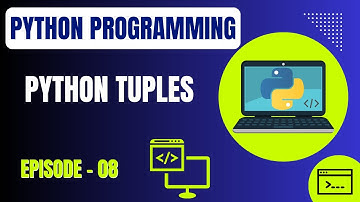 Basic Python Programming | Episode 8: Python Tuples | Embedded Systems