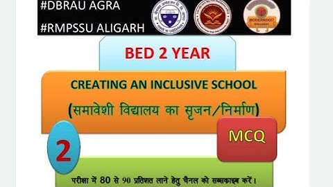 BD203 Creating and Inclusive school#rmpsu #dbrau Agra #BED 2 Year 2023 Most expected question Part 2