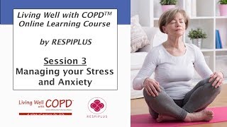 Session 3 : Managing your stress and anxiety